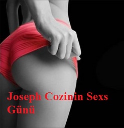 JOSEPH COZİNİN SEXS GÜNÜ – EROTİK İZLE