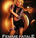 ÖLDÜREN KADIN – FEMME FATALE TÜRKÇE DUBLAJ İZLE