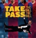 Topu Al Topu Geç – Take The Ball Pass The Ball 2018 HD Film izle