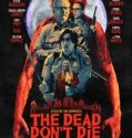 Ölüler Ölmez – The Dead Don’t Die 2019 izle