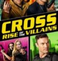 Cross 3: Rise Of The Villains 2019 Alt Yazılı Film izle